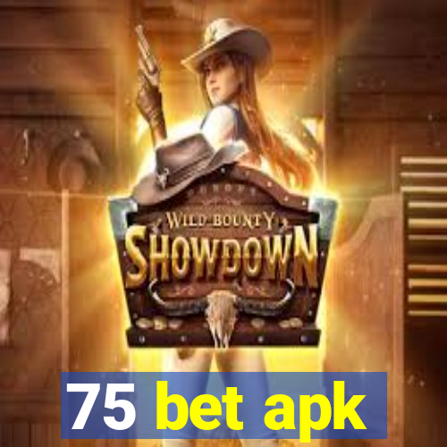 75 bet apk